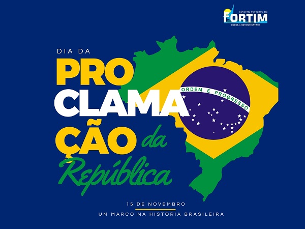 15 DE NOVEMBRO - DIA DA PROCLAMAÇÃO DA REPÚBLICA