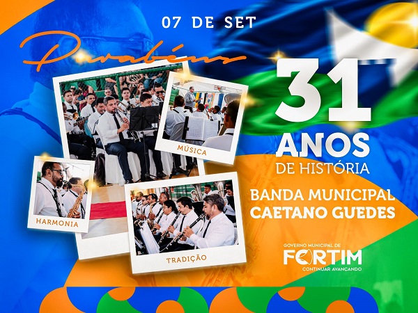 A BANDA DE MÚSICA CAETANO GUEDES: 31 ANOS DE SINFONIA, TRADIÇÃO E AMOR PELO FORTIM